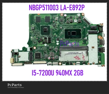 PcParts NBGP511003 C5V01 LA-E892P Para Acer Aspire A515-51G Laptop placa-Mãe I5-7200U 4GB de RAM 940MX 2GB MB placa-mãe Testada