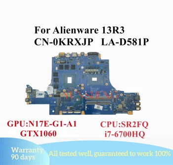 LA-D581P CN-0KRXJP KRXJP Para DELL Alienware 13R3 Laptop placa-Mãe BAP00 LA-D581P SR2FQ I7-6700HQ CPU GTX1060 Totalmente e 100% Testado